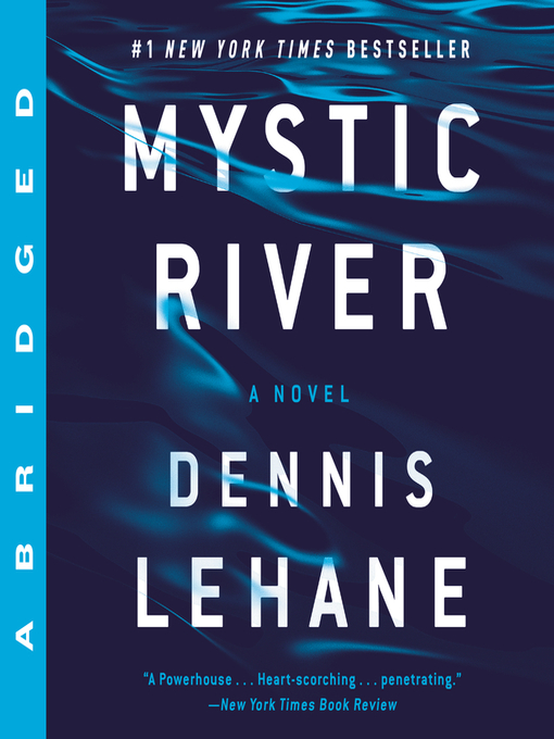 Title details for Mystic River by Dennis Lehane - Wait list